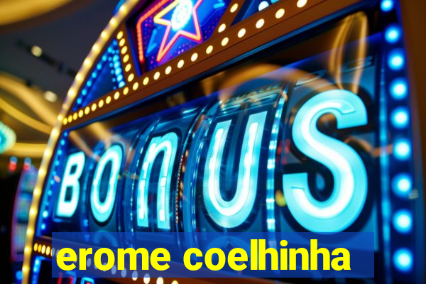 erome coelhinha